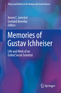 Memories of Gustav Ichheiser: Life and Work of an Exiled Social Scientist