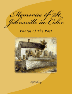 Memories of St. Johnsville in Color