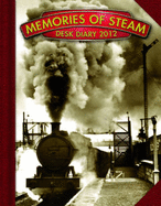 Memories of Steam Desk Diary 2012 - Editors of David & Charles, Editors of David &