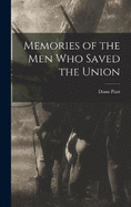 Memories of the Men who Saved the Union