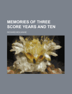 Memories of Three Score Years and Ten