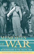 Memories of War: Micronesians in the Pacific War