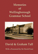 Memories of Wellingborough Grammar School