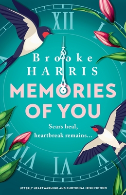 Memories of You: Utterly heartwarming and emotional Irish fiction - Harris, Brooke
