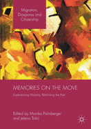 Memories on the Move: Experiencing Mobility, Rethinking the Past