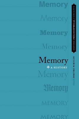 Memory: A History - Nikulin, Dmitri (Editor)