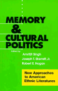 Memory and Cultural Politics: The Developing Euro-American Racist Subculture - Singh, Amritjit (Editor), and Skerrett, Joseph T (Editor), and Hogan, Robert E (Editor)