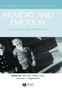 Memory and Emotion: Interdisciplinary Perspectives - Uttl, Bob (Editor), and Ohta, Nobuo (Editor), and Siegenthaler, Amy (Editor)