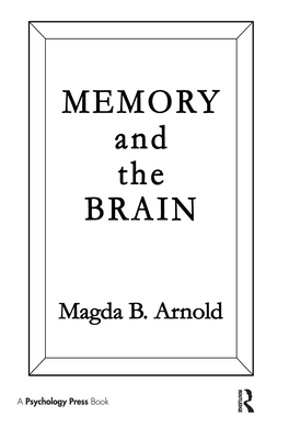 Memory and the Brain - Arnold, Magda B