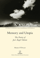 Memory and Utopia: The Poetry of Jos ngel Valente