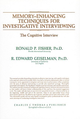 Memory-Enhancing Techniques for Investigative Interviewing: The Cognitive Interview - Fisher, Ronald P