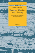 Memory, Mission, and Identity: Orality and the Apostolic Miracle Tradition