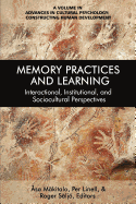 Memory Practices and Learning: Interactional, Institutional and Sociocultural Perspectives