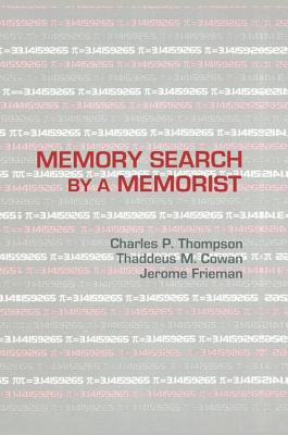 Memory Search By A Memorist - Thompson, Charles P., and Cowan, Thaddeus M., and Frieman, Jerome