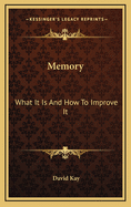 Memory: What It Is and How to Improve It