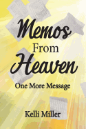 Memos from Heaven: One More Message