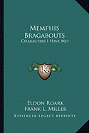 Memphis Bragabouts: Characters I Have Met