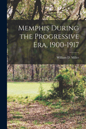 Memphis During the Progressive Era, 1900-1917