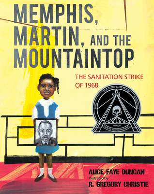 Memphis, Martin, and the Mountaintop: The Sanitation Strike of 1968 - Duncan, Alice Faye