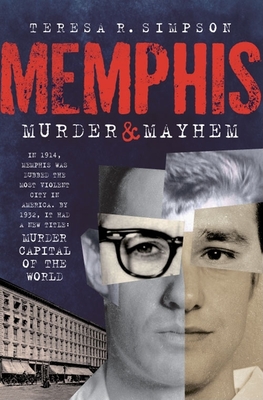 Memphis Murder & Mayhem - Simpson, Teresa R