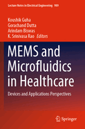 MEMS and Microfluidics in Healthcare: Devices and Applications Perspectives