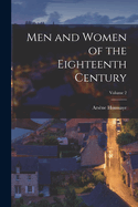 Men and Women of the Eighteenth Century; Volume 2