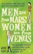 Men Are From Mars, Women Are From Venus: Get Seriously Involved with the Classic Guide to Surviving the Opposite Sex