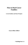 Men in Dual-Career Families: Current Realities and Future Prospects