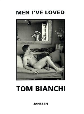 Men I've Loved - Bianchi, Tom