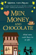 Men, Money and Chocolate: What more could there be to life?