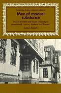 Men of Modest Substance: House Owners and House Property in Seventeenth-Century Ankara and Kayseri