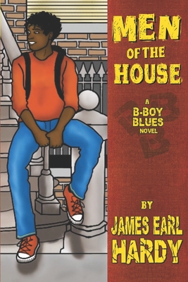 Men of the House: A B-Boy Blues Novel - Hardy, James Earl