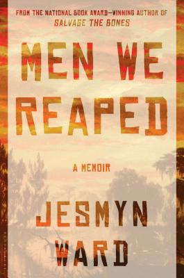 Men We Reaped: A Memoir - Ward, Jesmyn