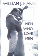 Men Who Love Men - Mann, William J