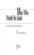 Men Who Would Be Good