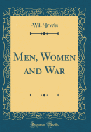 Men, Women and War (Classic Reprint)