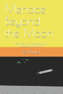 Menace Beyond the Moon: Book Two of the Belt Republic LP