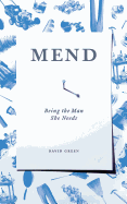 Mend: Being the Man She Needs
