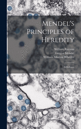 Mendel's Principles of Heredity; a Defence