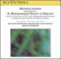 Mendelssohn: A Midsummer Night's Dream (Incidental Music) - Arlene Saunders (soprano); Helen Vanni (mezzo-soprano); James Stagliano (horn); Members of the Boston Symphony Orchestra (choir, chorus); Members of the Boston Symphony Orchestra; Erich Leinsdorf (conductor)