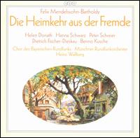 Mendelssohn-Bartholdy: Die Heimkehr aus der Fremde - Benno Kusche (vocals); Dietrich Fischer-Dieskau (vocals); Hanna Schwarz (vocals); Helen Donath (vocals);...