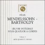 Mendelssohn-Bartholdy: Oeuvre Integrale pour Quatuor a Cordes, Volume 3