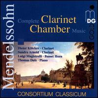 Mendelssohn: Complete Clarinet Chamber Music - Consortium Classicum (chamber ensemble)