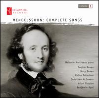 Mendelssohn: Complete Songs, Vol. 1 - Allan Clayton (tenor); Benjamin Appl (baritone); Jonathan McGovern (baritone); Malcolm Martineau (piano);...