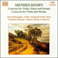 Mendelssohn: Concerto for Violin, Piano and Strings; Concerto for Violin and Strings - Benjamin Frith (piano); Marat Bisengaliev (violin); Royal Northern Sinfonia; Andrew Penny (conductor)