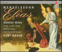 Mendelssohn: Elijah - Alastair Miles (bass); Andrea Pitt (alto); Christiane Schwarz (soprano); Dietmar Spiegelhauer (tenor); Donald George (tenor);...