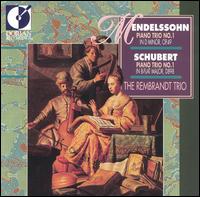 Mendelssohn: Piano Trio No. 1; Schubert: Piano Trio No. 1 - Coenraad Bloemendal (cello); Gerard Kantarjian (violin); The Rembrandt Trio; Valerie Tryon (piano)