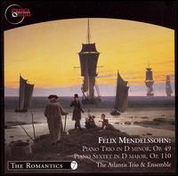 Mendelssohn: Piano Trio Op. 49: Piano Sextet, Op. 111 - Atlantis Ensemble; Atlantis Trio