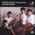 Mendelssohn String Quartets - David Watkin (cello); Eroica Quartet; Gustav Clarkson (viola); Lucy Howard (violin); Peter Hanson (violin)