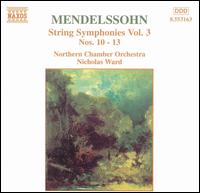 Mendelssohn: String Symphonies, Vol. 3 - Northern Chamber Orchestra; Nicholas Ward (conductor)